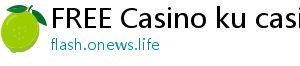 FREE Casino ku casino